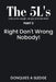 The 5L's Part 2 Live, Love, Laugh, Let go, and Let God!: Right Don't Wrong Nobody! by Donquies A. Sledge