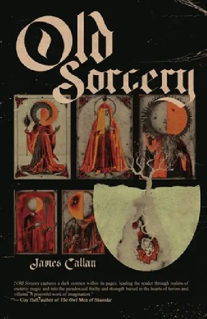 Old Sorcery by James D. Mills, James Callan