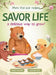 Savor Life. Spring: A Delicious Way To Grow by Nataliia Prokopchik, Anastasiia Zhelik