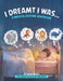 I Dreamt I Was by Glenn M. Moore