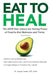 Eat to Heal: The ASTR Diet: Unlock the Healing Power of Food to End Sickness and Thrive by Joseph Jacobs