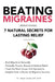 Beating Migraines: 7 Natural Secrets for Lasting Relief by Joseph Jacobs