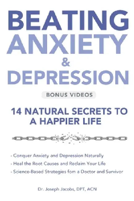 Beating Anxiety & Depression by Joseph Jacobs