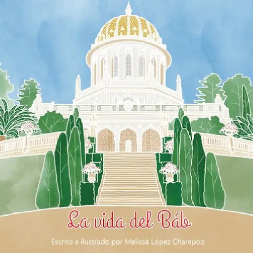 La vida del Bab by Melissa Lopez Charepoo