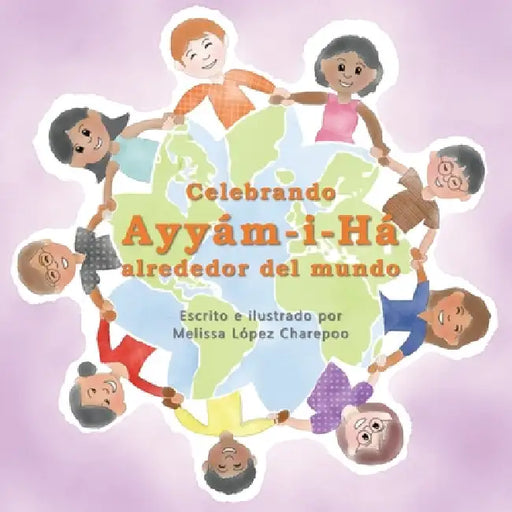 Celebrando Ayyam-i-Ha alrededor del mundo by Melissa Lopez Charepoo