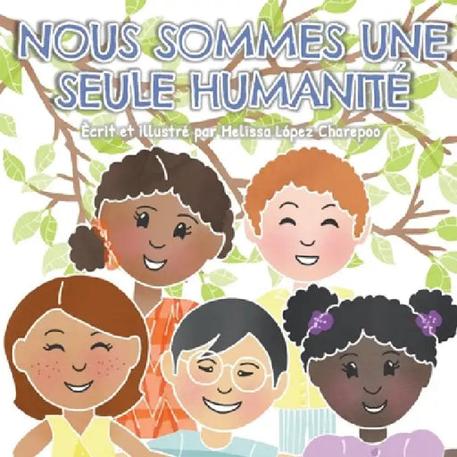 Nous sommes une seule humanite by Melissa Lopez Charepoo