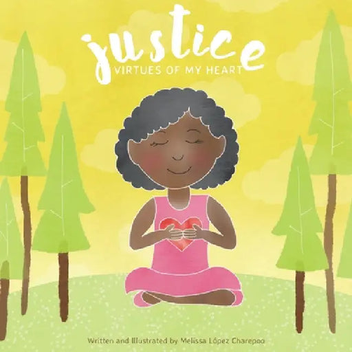 Justice, Virtues of My Heart by Melissa Lopez Charepoo