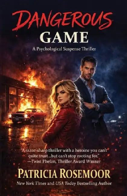 Dangerous Game: A Psychological Suspense Thriller by Patricia Rosemoor
