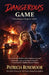 Dangerous Game: A Psychological Suspense Thriller by Patricia Rosemoor
