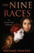 The Nine Races: The Forgotten Origin of Humanity by Michael Vincent