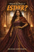 What Is the Book of Esther? by Michael Whitworth