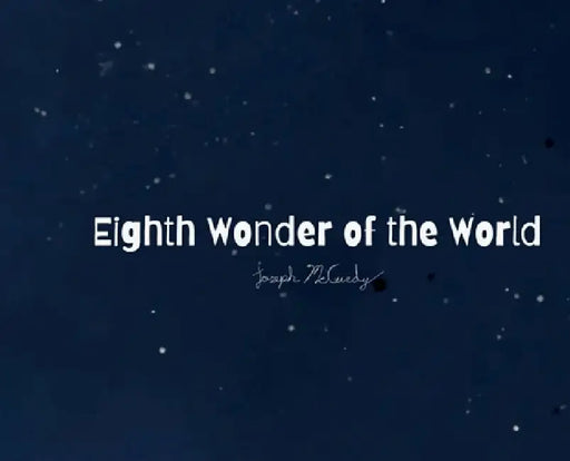 Eighth Wonder of the World by Joseph A. McCurdy