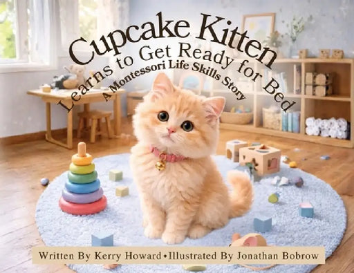 Cupcake Kitten Learns to Get Ready for Bed by Kerry Howard, Jonathan Bobrow
