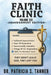 Faith Clinic Volume XXI Abandonment Edition: They Didn't Leave God, They Left You by Ibg Publications Inc, Patricia S. Tanner