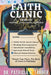 Faith Clinic Volume XXX Mental Emotional Edition: Check Your Pulse The Body of Christ Is Flatlining by Inc Ibg Publications, Patricia S. Tanner