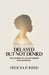 Delayed But Not Denied by Felicia P. Reed