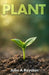 Plant by Julia a. Royston