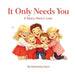 It Only Needs You: A Story About Love by Adrianna Gass