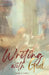 Writing With God by Michael A. Staples