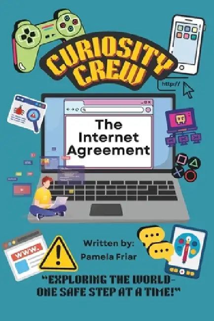 Curiosity Crew: The Internet Agreement by Pamela Campos-Friar