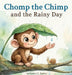 Chomp the Chimp and the Rainy Day by Franco E. Santos