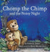 Chomp the Chimp and the Noisy Night by Franco E. Santos, Marta Maszkiewicz
