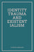 Identity, Trauma and Existentialism: Philosophical Exploration of Family Dynamics and Cultural Transitions by Baruch Menache