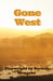 Gone West: A Tragedy in Verse by Baruch Menache