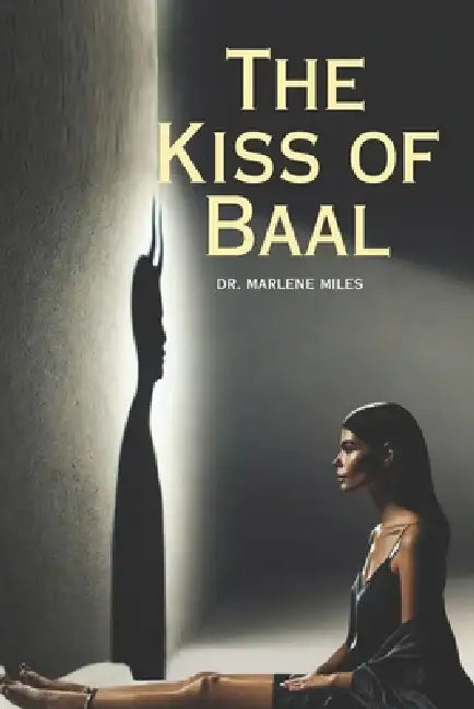 The Kiss of Baal by Marlene Miles