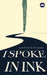 I Spoke In Ink: A Collection of Poems by Sara Siddiki