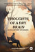 Thoughts of a Dry Brain: A Collection of Essays by Tapan K. Ghosh