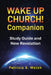 Wake up Church! Companion: Study Guide and New Revelation by Patricia Welsh