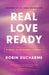 Real Love Ready: A Guide to Relational Literacy by Robin Ducharme