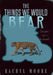 The Things We Would Bear by Rachyl Moore