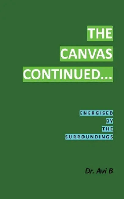 The Canvas Continued... by Avi B