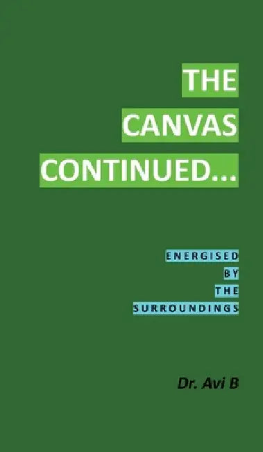 The Canvas Continued... by Avi B