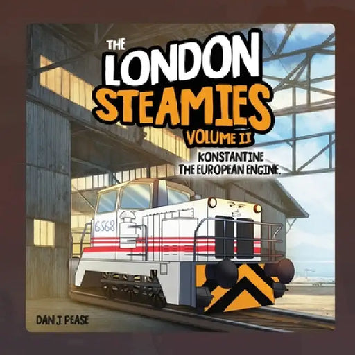 The London Steamies: Konstantine The European Engine by Dan J. Pease