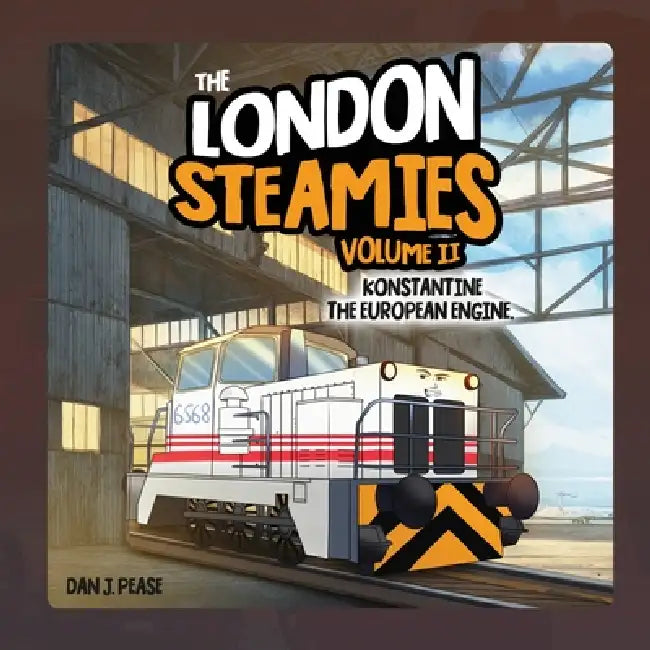 The London Steamies: Konstantine The European Engine by Dan J. Pease