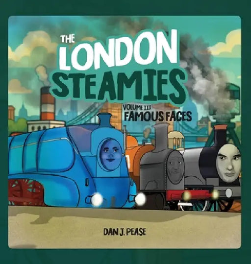 The London Steamies: Famous Faces by Dan J. Pease