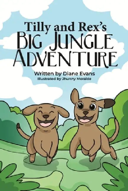 Tilly and Rex's Big Jungle Adventure by Diane Evans, Jhunny Moralde