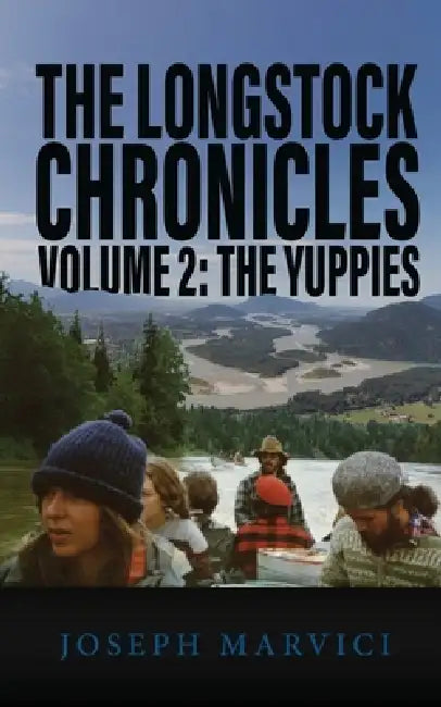 The Longstock Chronicles Volume 2: The Yuppies by Joseph Marvici