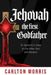 Jehovah the First God Father: An Agnostic's View of the Bible, God and Religion by Carlton Morris