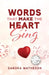 Words That Make The Heart Sing by Sandra Matheson