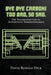 Bye-Bye Carbon! Too Bad, So Sad.: The Transformation of Automotive Thermodynamics by David Ronald Dick