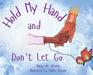 Hold My Hand and Don't Let Go by Nancy W. Stevens