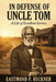 In Defense of Uncle Tom: A Life of Excellent Service by Eastmond P. Buckner
