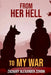 From her Hell to my War by Zachary Zdroik