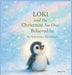 Loki and the Christmas NO one Believed in by Casey Rhea