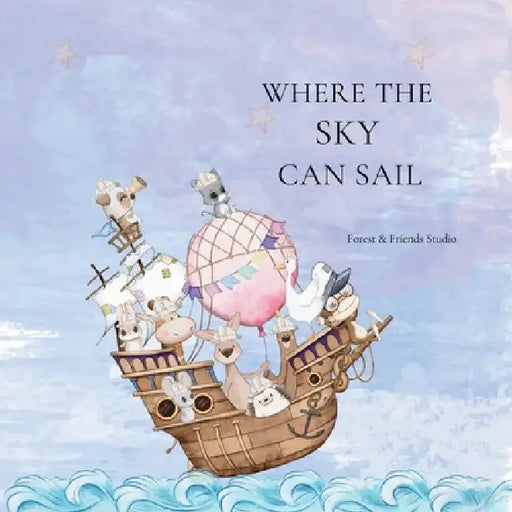 Where the Sky can Sail by Wendy Pine