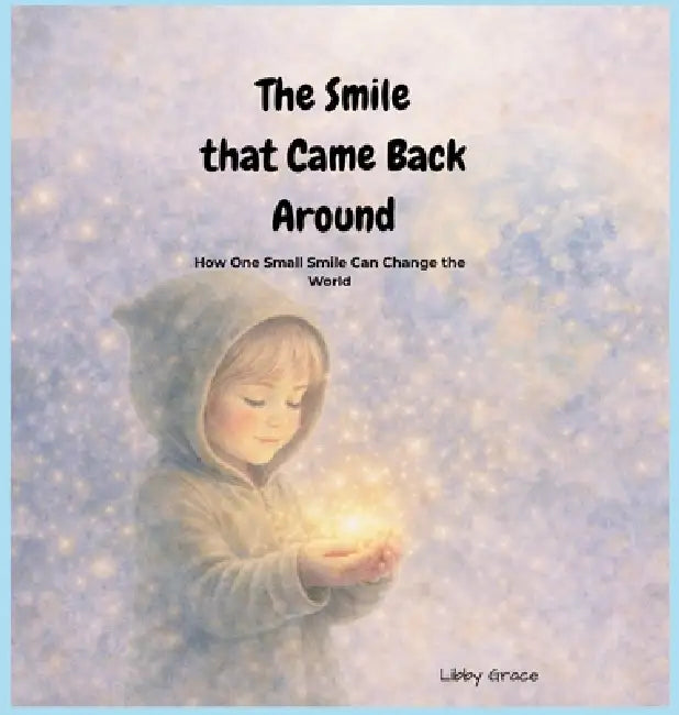 The Smile That Came Back Around by Libby Grace